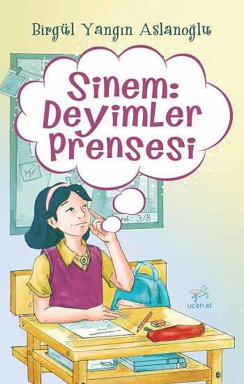Sinem: Deyimler Prensesi - Uçan At Kitap