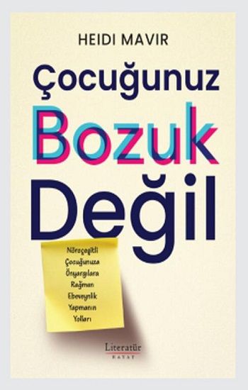 Çocuğunuz Bozuk Değil - Literatür Yayınevi Kitap