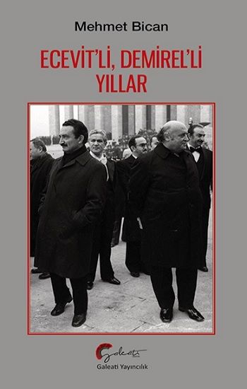 Ecevit’li, Demirel’li Yıllar - Galeati Yayıncılık Kitap