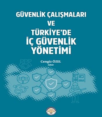 Güvenlik Çalışmaları ve Türkiyede İç Güvenlik Yönetimi - Tiav Kitap