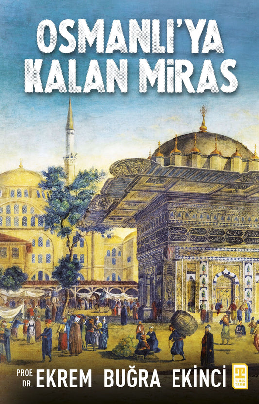 Osmanlı'ya Kalan Miras - Timaş Yayınları Kitap