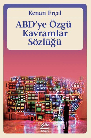 ABD'ye Özgü Kavramlar Sözlüğü - İletişim Yayınları Kitap