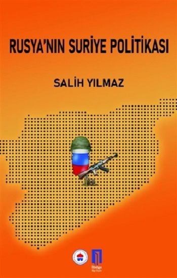 Rusya’nın Suriye Politikası - İlbilge Yayıncılık Kitap