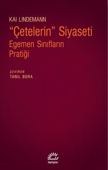 Çetelerin  Siyaseti - İletişim Yayınları Kitap