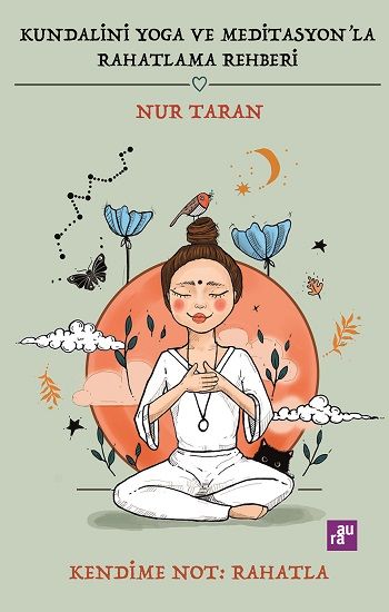 Kundalini Yoga Ve Meditasyon’la Rahatlama Rehberi - Agora Kitaplığı Kitap