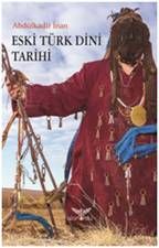 Eski Türk Dini Tarihi - Altınordu Yayınları Kitap