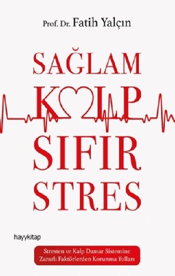Sağlam Kalp Sıfır Stres - Hayykitap Kitap