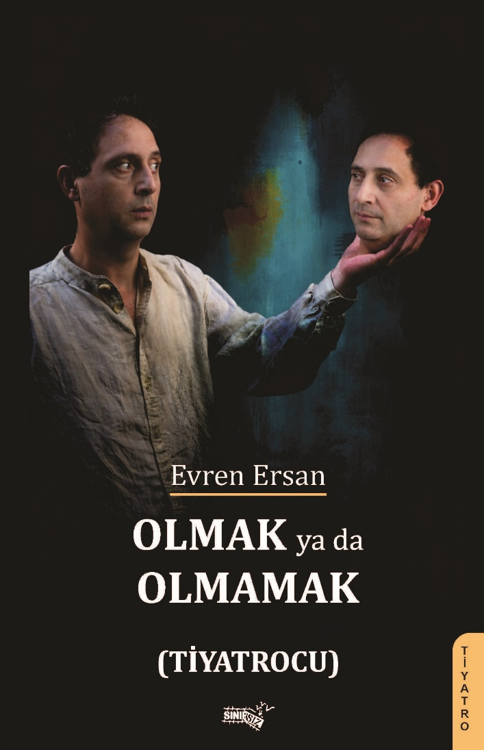Olmak Ya Da Olmamak  (Tiyatrocu) - Sınırsız Kitap Kitap