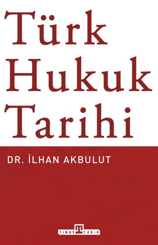 Türk Hukuk Tarihi - Timaş Yayınları Kitap