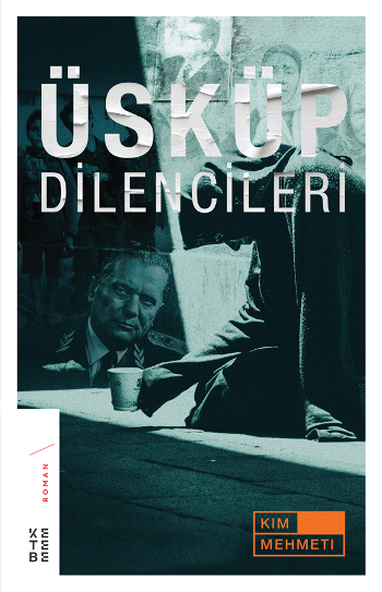 Üsküp Dilencileri - Ketebe Yayınları Kitap