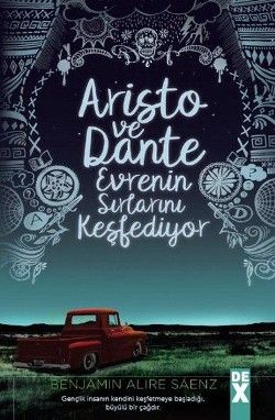Aristo ve Dante Evrenin Sırlarını Keşfediyor - Dex Yayınevi Kitap