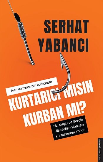 Kurtarıcı Mısın Kurban Mı? - Destek Yayınları Kitap