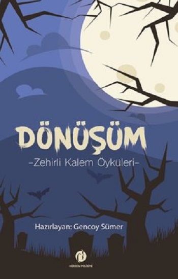 Dönüşüm -Zehirli Kalem Öyküleri - Herdem Kitap Kitap