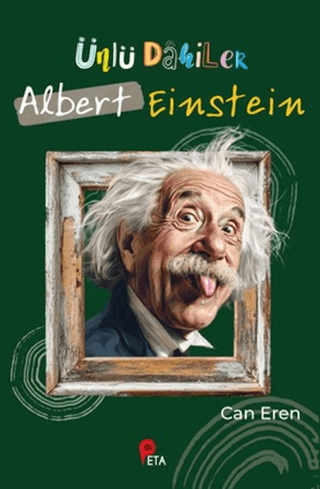 Ünlü Dahiler: Albert Einstein - Peta Kitap Kitap