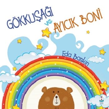 Gökkuşağı ve Ayıcık Boni - Luna Çocuk Yayınları Kitap