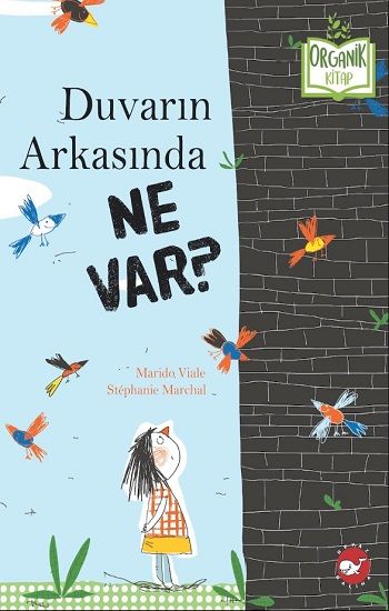 Duvarın Arkasında Ne Var? (Organik Kitap) (Ciltli) - Beyaz Balina Yayınları Kitap