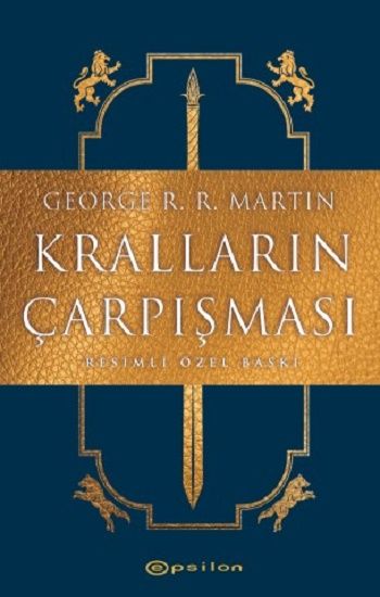Kralların Çarpışması - Resimli Özel Baskı (Ciltli) - Epsilon Yayınları Kitap