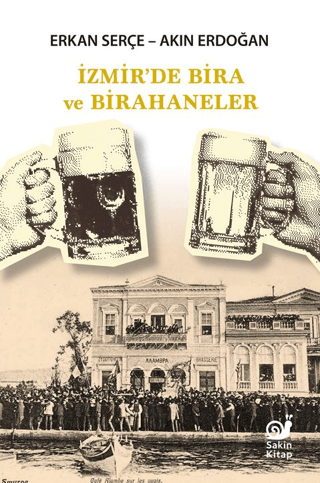 İzmir’de Bira ve Birahaneler - Sakin Kitap Kitap