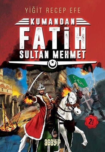 Fatih Sultan Mehmet: Kumandan 1 - Acayip Kitaplar Kitap