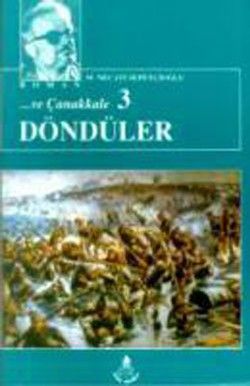 Ve Çanakkale 3 Döndüler - İrfan Yayıncılık Kitap