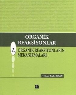 Organik Reaksiyonlar 1 - Ender Erdik, Akademik Kitaplar Türkçe kitap kapağı