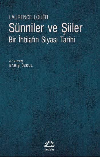 Sünniler ve Şiiler - İletişim Yayınları Kitap