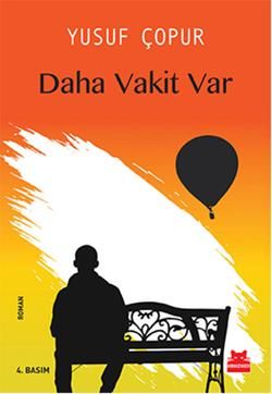 Daha Vakit Var - Kırmızı Kedi Yayınevi Kitap