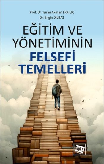 Eğitim ve Yönetiminin Felsefi Temelleri - Anı Yayıncılık Kitap