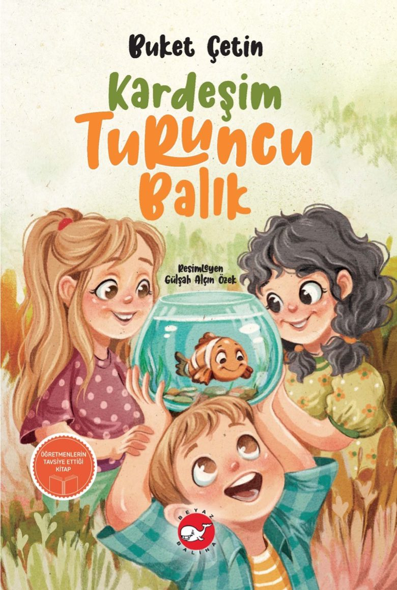Kardeşim Turuncu Balık - Beyaz Balina Yayınları Kitap