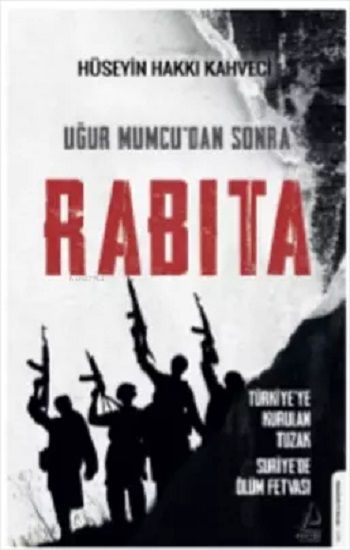 Uğur Mumcu'dan Sonra Rabıta - Destek Yayınları Kitap
