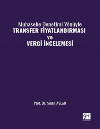 Muhasebe Denetimi Yönüyle Transfer Fiyatlandırması Ve Vergi İncelemesi - Gazi Kitabevi Kitap