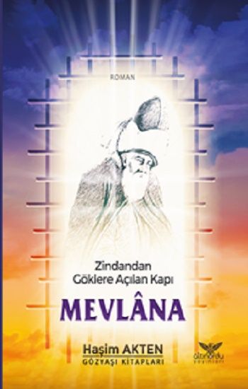 Zindandan Göklere Açılan Kapı Mevlana - Altınordu Yayınları Kitap