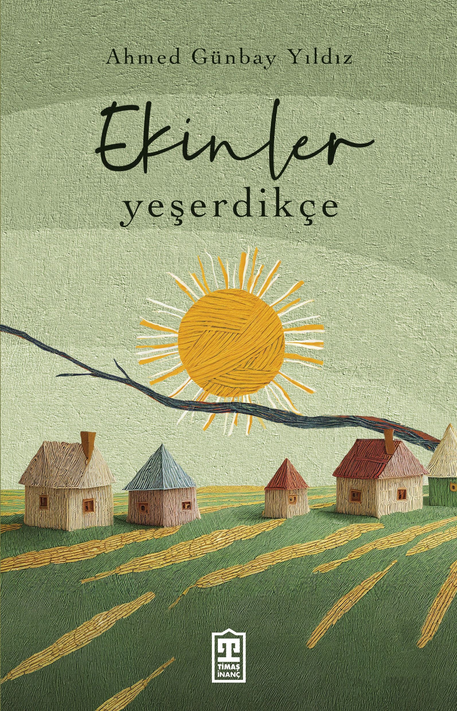 Ekinler Yeşerdikçe Ahmed Günbay Yıldız Türkçe kitap kapağı