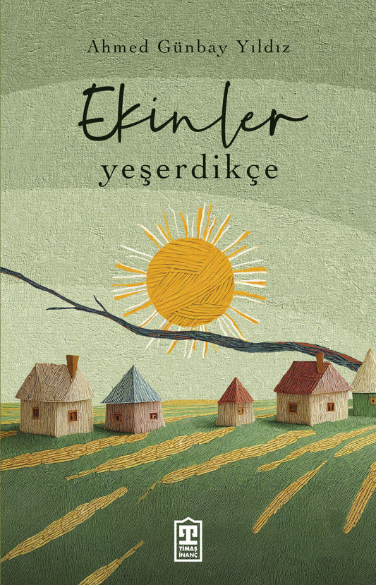 Ekinler Yeşerdikçe Ahmed Günbay Yıldız Türkçe kitap kapağı