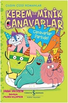 Kerem ile Minik Canavarlar - Canavarlar Partide - İş Bankası Kültür Yayınları Kitap