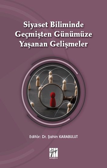 Siyaset Biliminde Geçmişten Günümüze Yaşanan Gelişmeler - Gazi Kitabevi Kitap