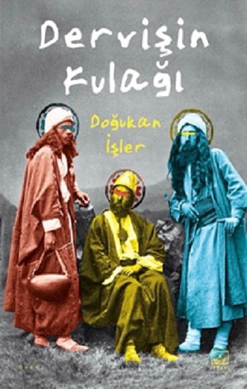 Dervişin Kulağı - İthaki Yayınları Kitap