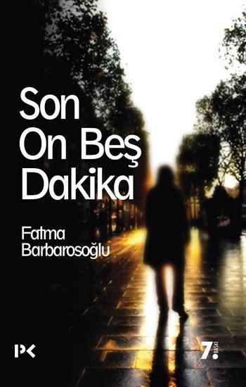 Son On Beş Dakika Fatma Barbarosoğlu Türkçe kitap kapağı