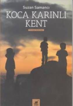 Koca Karınlı Kent - Ayrıntı Yayınları Kitap
