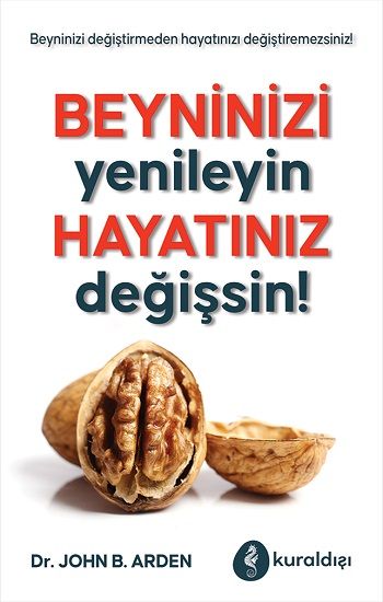 Beyninizi Yenileyin Hayatınız Değişsin! - Kuraldışı Yayınevi Kitap