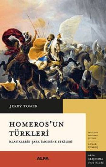 Homeros’un Türkleri - Alfa Yayınları Kitap