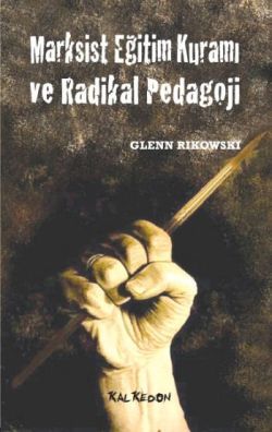 Marksist Eğitim Kuramı ve Radikal Pedagoji - Kalkedon Yayıncılık Kitap