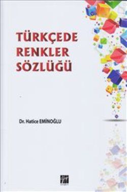 Türkçede Renkler Sözlüğü - Gazi Kitabevi Kitap