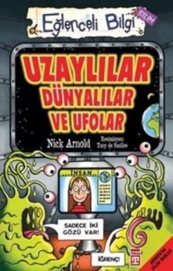 Uzaylılar Dünyalılar ve Ufolar - Eğlenceli Bilgi Yayınları Kitap