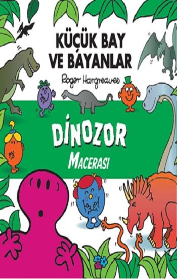 Küçük Bay Ve Bayanlar Dinozor Macerası - Doğan Çocuk Kitap