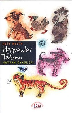 Hayvanlar Takımı Aziz Nesin Türkçe çocuk kitabı kapağı