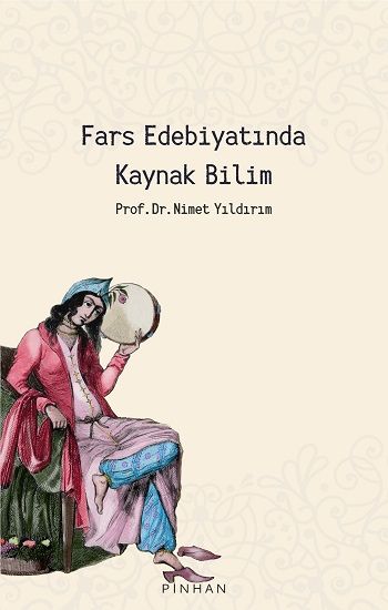 Fars Edebiyatında Kaynak Bilim - Pinhan Yayıncılık Kitap