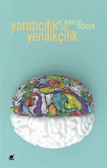 Yaratıcılık ve Yenilikçilik - Ayrıntı Yayınları Kitap