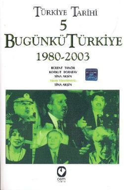 Türkiye Tarihi 5 Bugünkü Türkiye 1980 - 2003 - Cem Yayınevi Kitap