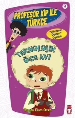 Profesör Kip ile Türkçe 9 - Teknolojik Öge Avı - Timaş Çocuk Kitap